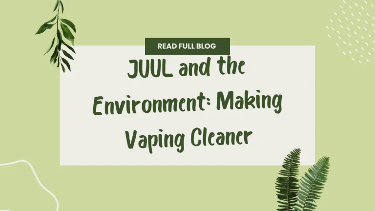 Overview of JUUL's sustainability initiatives and how vaping is becoming more environmentally friendly
