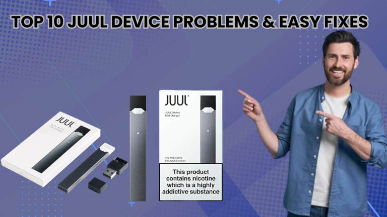 Top 10 common JUUL device problems with easy fixes to maintain optimal performance and vaping experience