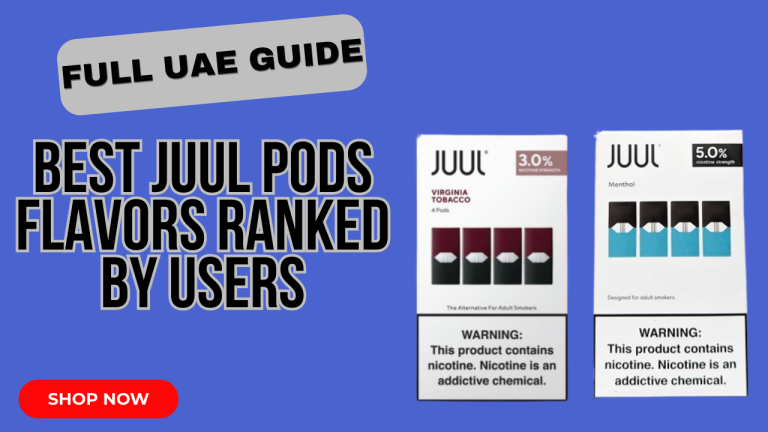 Best JUUL Pod Flavors Ranked by UAE Smokers