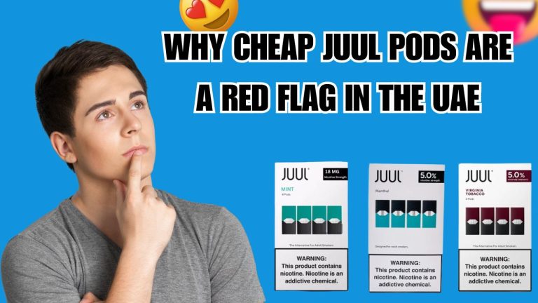 Avoid Fake JUUL Pods in UAE: What to Watch