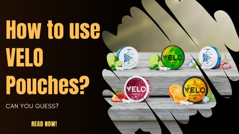 VELO Nicotine Pouches: How to Use Them the Right Way?