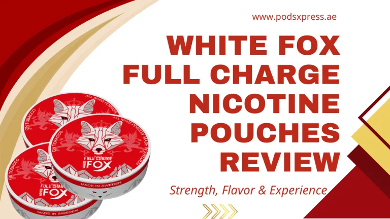 White Fox Full Charge Nicotine Pouches Review Strength, Flavor & Experience