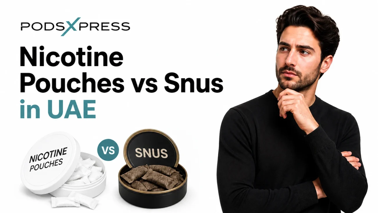 Nicotine Pouches vs Snus in UAE full guide for UAE Users