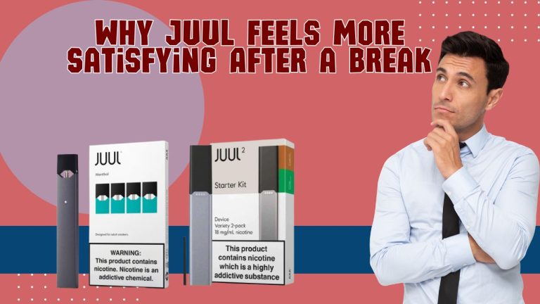 JUUL Break Effect: Why It Feels Stronger