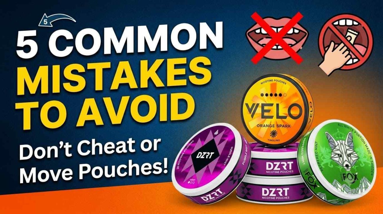 Can You Chew or Move Nicotine Pouches Around? 5 Common Mistakes to Avoid 1 Can You Chew or Move Nicotine Pouches Around? 5 Common Mistakes to Avoid