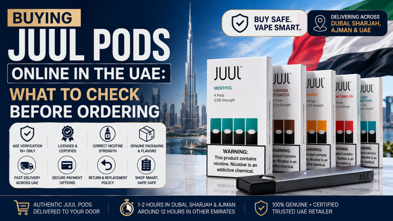 Buying JUUL Pods Online in the UAE What to Check Before Ordering